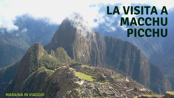 visitare macchu picchu