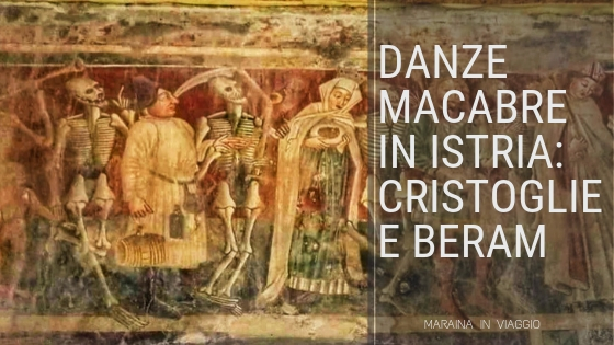 Danze macabre in Istria- Cristoglie e Beram